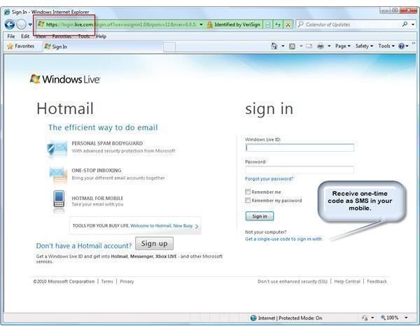 Aug 5, 2011. Hacking hindrance: For added security, Hotmail will send you a. you also have  to enter a one-time code which is sent to your mobile phone.