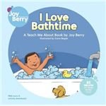 I Love Bathtime