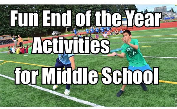 17 Year End Activities For Middle School Kids