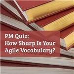 How sharp is your agile vocabulary?