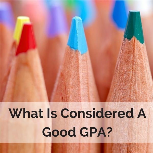 what-is-considered-a-good-gpa-definition-how-to-calculate-and-more