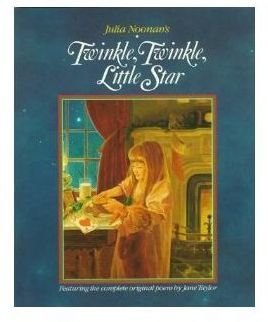 Twinkle, Twinkle Little Star by Jane Taylor