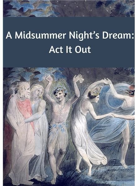 Bring A Midsummer Night’s Dream to Life in Your Classroom: Act Out Scenes