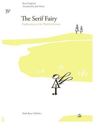 The Serif Fairy: Explorations in the World of Letters for Grades Three to Five