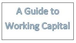 Understanding Working Capital: What It Is, Where to Get It and How to Manage It