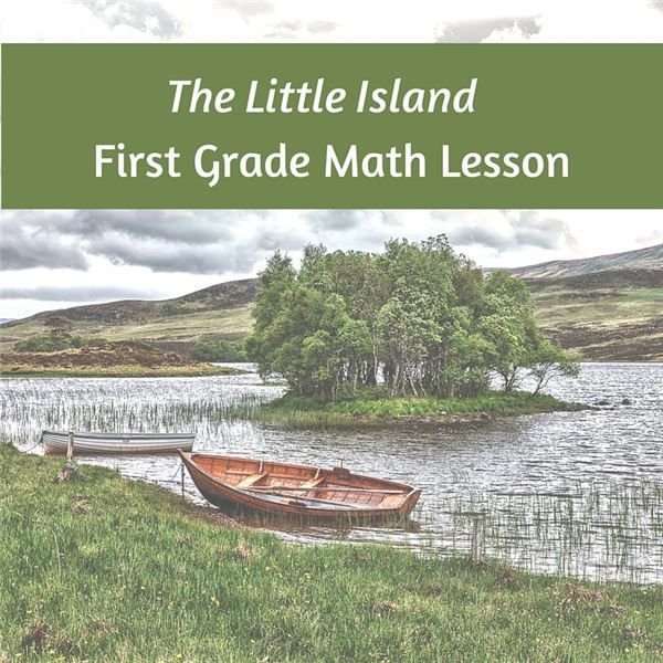 Teaching First Graders Math Word Problems with "The Little Island"