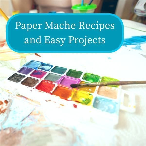 Fun and Easy Paper Mache Projects and Recipes