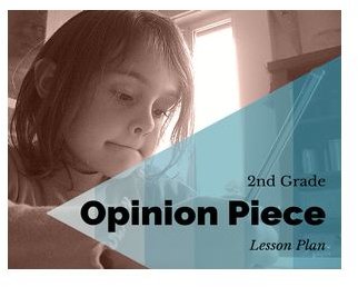 2nd Grade Opinion Piece Writing Lesson Plan with Free Downloadable Worksheet
