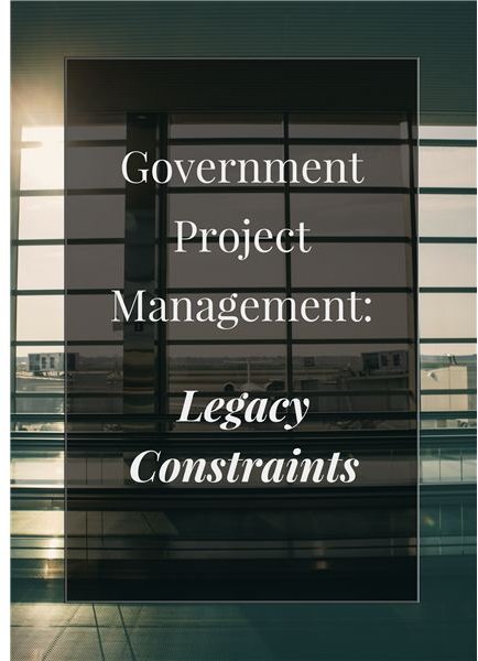 Legacy Requirements in Government Project Management