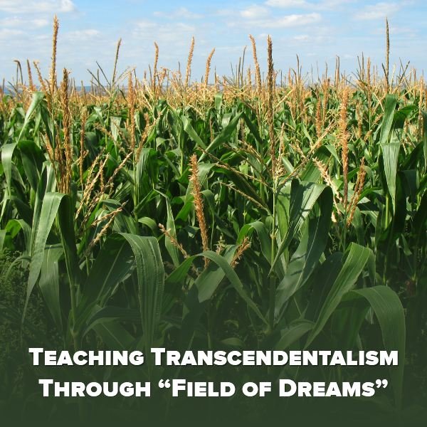 Teaching Transcendentalism with the Movie "Field of Dreams"