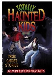 Totally Haunted Kids by Bruce Nash and Allan Zullo
