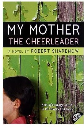 My Mother, the Cheerleader by Robert Sharenow