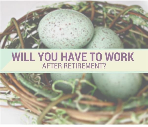 Retirement Planning: Should You Work After Retirement? Will You Be Forced to Keep a Job?