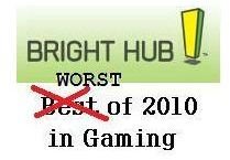 BrightHub Worst Video Games of 2010 - Disappointments, Cash-ins, and Questionable Releases