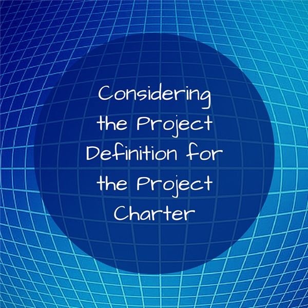Project Management Charter: The Importance of Your Project Definition