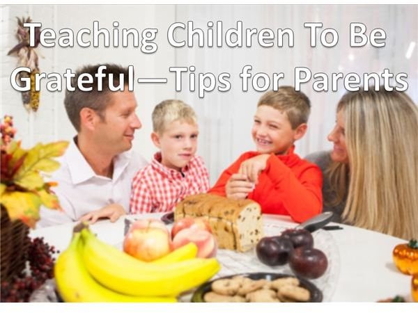 How to Teach Gratitude to Young Children - Tips for Parents and Caregivers