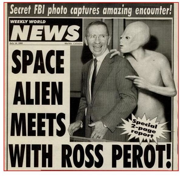 Perot with alien, Weekly World News, July 14, 1992