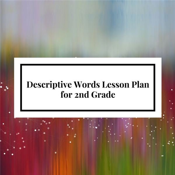 Descriptive Words Lesson Plan for 2nd Grade