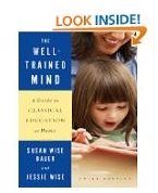 The Well-Trained Mind by Bauer Wise and Wise