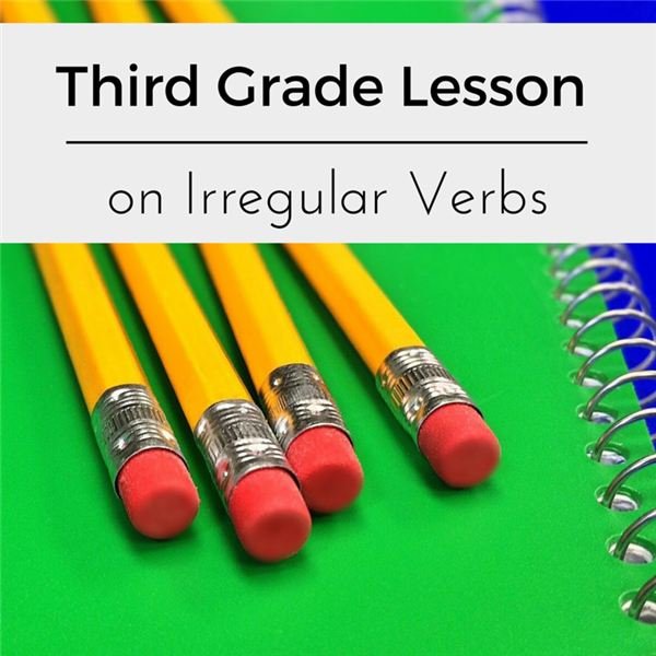 Irregular Verbs Lesson Plan Ideas for Grade 3