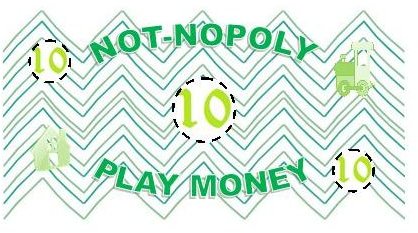 Templates for Play Money: Not Nopoly