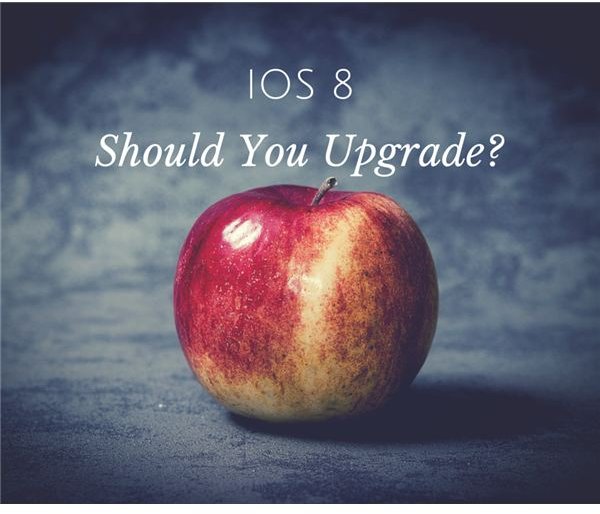 Apple Upgrade Tips and Advice: iOS 8 Features and Other Considerations