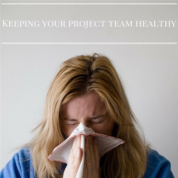 The Many Benefits of Caring for Your Project Team's Health