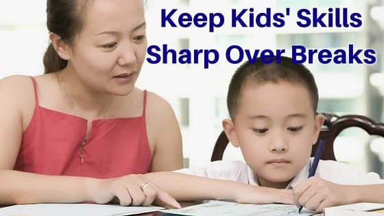 Keep Kids' Skills Sharp Over Break: Ideas for Parents