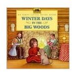 Childhood of Laura Ingalls Wilder:  House in the Big Woods