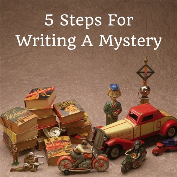 5 Steps to Write a Mystery Story: Tips from the Pros