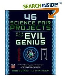 46 Science Fair Projects for the Evil Genius