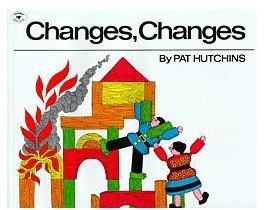 Teaching Reading With Picture Books:  Pat Hutchins, Changes, Changes