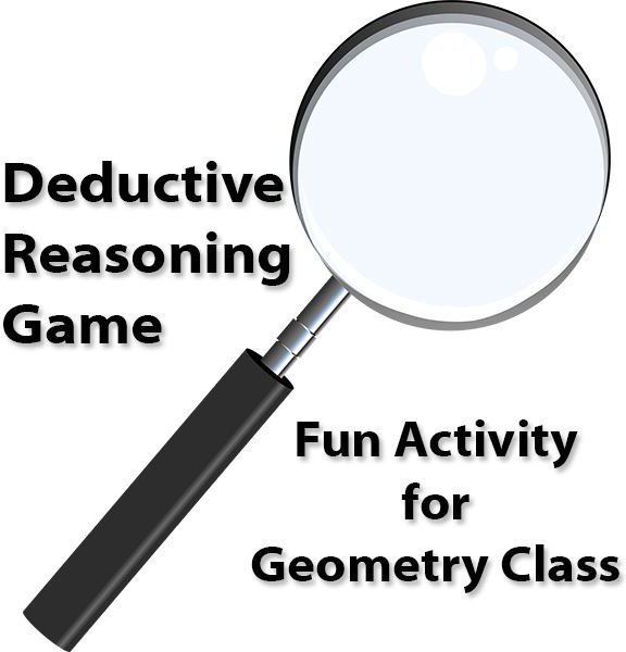 Geometry Practice: A Fun Activity Using Deductive Reasoning