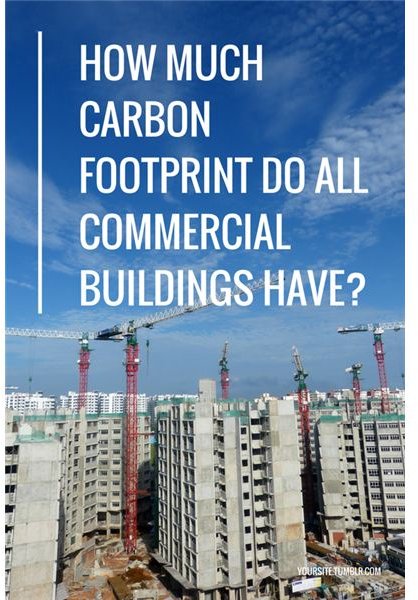 Commercial Energy Usage: Learn about Emission Levels of Commercial Buildings