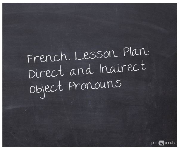 Teaching on Direct and Indirect Object Pronouns in French