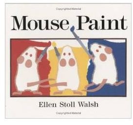 Preschool Activities for Mouse Paint by Ellen Stoll Walsh