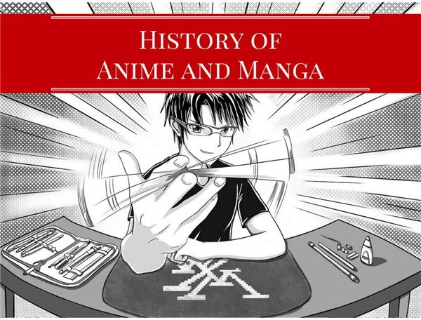 A Brief History of Anime and Manga