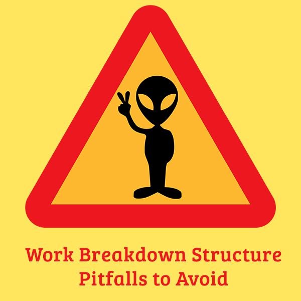 Work Breakdown Structure Pitfalls: Recognizing and Avoiding Them