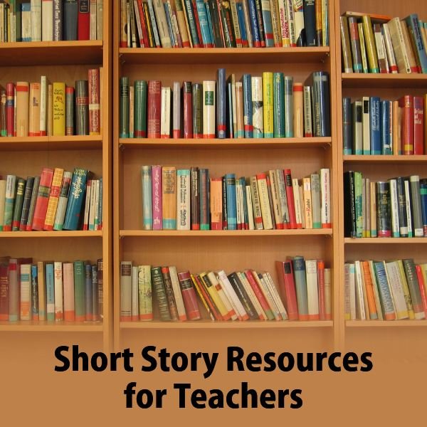 Short Story Teaching Resource Guide: For Middle & High School Teachers