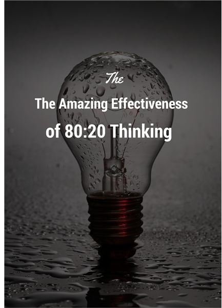 Using 80:20 Thinking to Be More Effective in Project Management