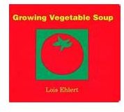 "Growing Vegetable Soup:"  Preschool Lesson & Soup-Making Activity!