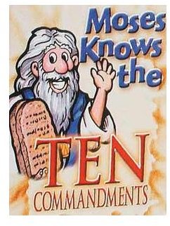 Moses Knows the Ten Commandments