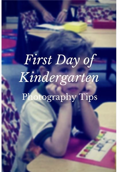 First Day of Kindergarten: Tips & Ideas on How to Photograph Your Child's First Day of School