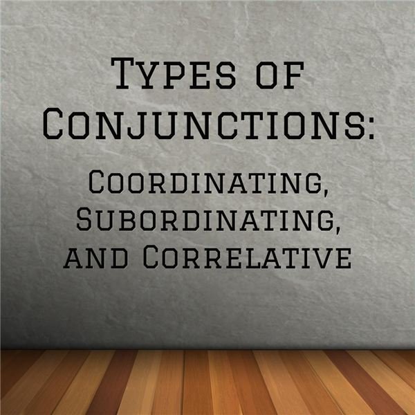 Examples of Conjunctions - Coordinate, Subordinate and Correlative