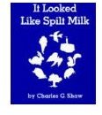 3 Great Activities for Preschool Students: It Looked Like Spilt Milk by Charles G. Shaw