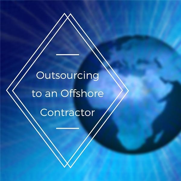 Offshore Outsourcing Definition and Considerations