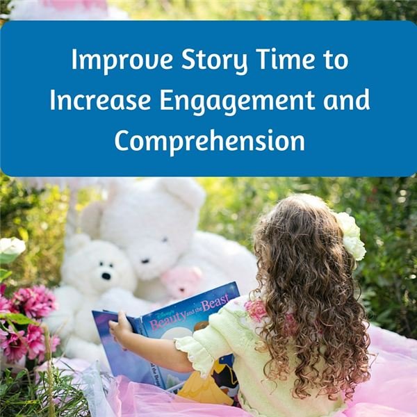 6 Creative Strategies to Increase Literacy Skills through Story Time