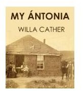 My Antonia by Willa Cather