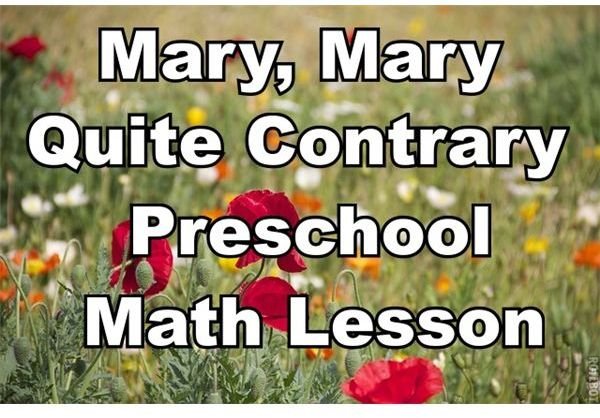 Teaching Math with Mary, Mary Quite Contrary: Preschool Lesson Plan for Spring Thematic Units